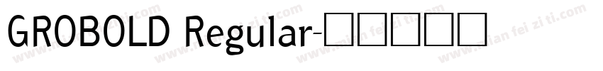 GROBOLD Regular字体转换